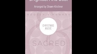Video thumbnail of "Brightest and Best (SATB Choir) - Arranged by Shawn Kirchner"