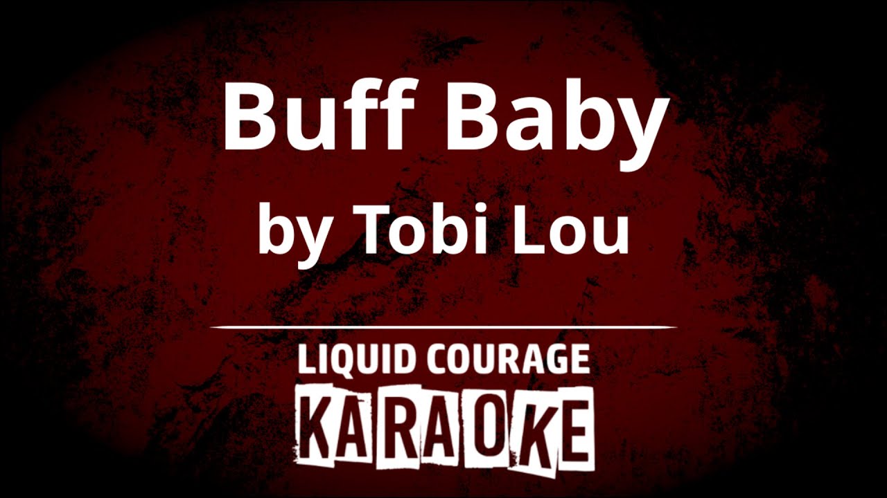 Tobi Lou - Buff Baby [KARAOKE]