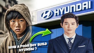 How a Poor Boy Build Hyundai?