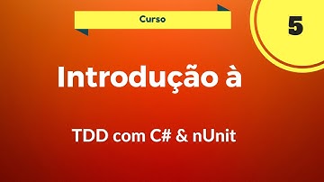 Curso TDD C# com nUnit - Aula 05: DEMO Parte II