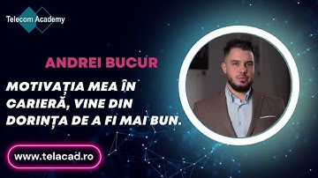 Andrei Bucur - Prezentare Instructor Telecom Academy