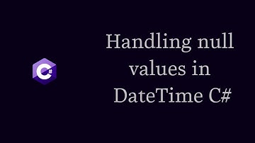 Handling null values in DateTime C#