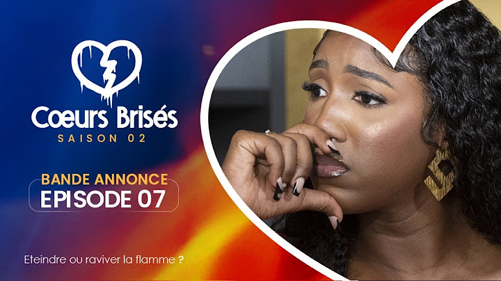 COEURS BRISÉS - Saison 2 - Episode 7 : Bande Annonce