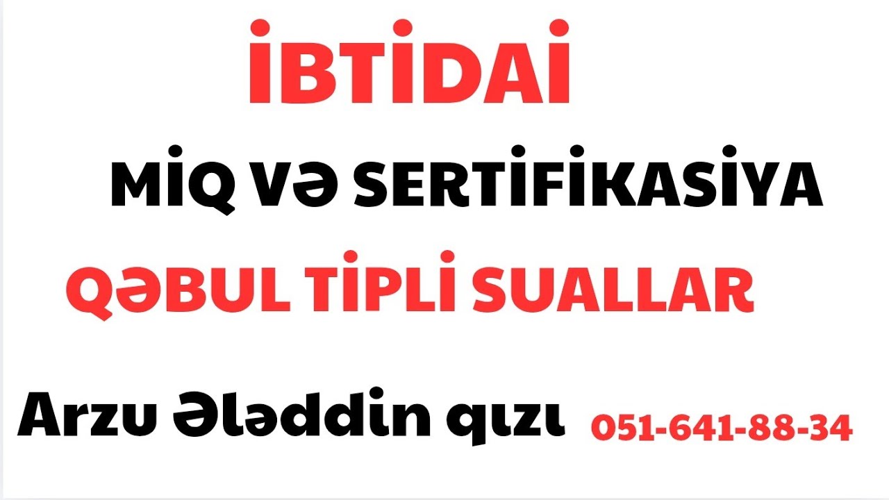 İbtidai miq və sertifikasiya model sınaq(Arzu Ələddin qızı 051-641-88-34)
