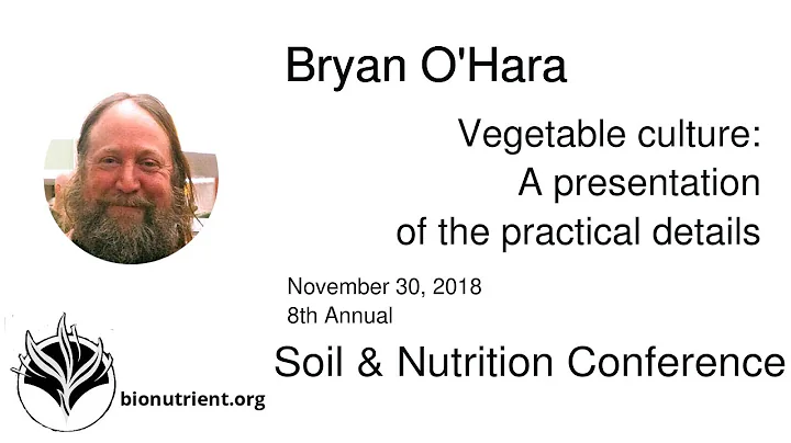 Bryan O'Hara: Vegetable Culture, part 1 | SNC 2018...