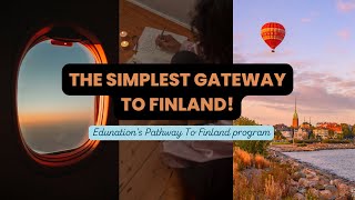 The simplest gateway to study and live in Finland! 🇫🇮✈️ | Edunation's Pathway To Finland program