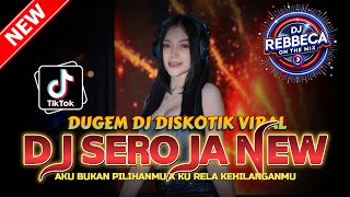 Download Lagu DUGEM DJ DISKOTIK VIRAL ! DJ SEROJA NEW X AKU BUKAN PILIHANMU | DJ REMIX FULL NGAYAK 2026 MP3