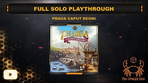 Praga Caput Regni ... Full Solo Playthrough by the Crabby Dice