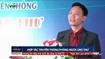 Thời sự VTV1 Đưa Tin Về Nước Pi Phòng Ung Thư
