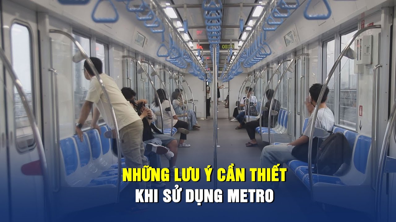 Những lưu ý cần thiết khi sử dụng metro