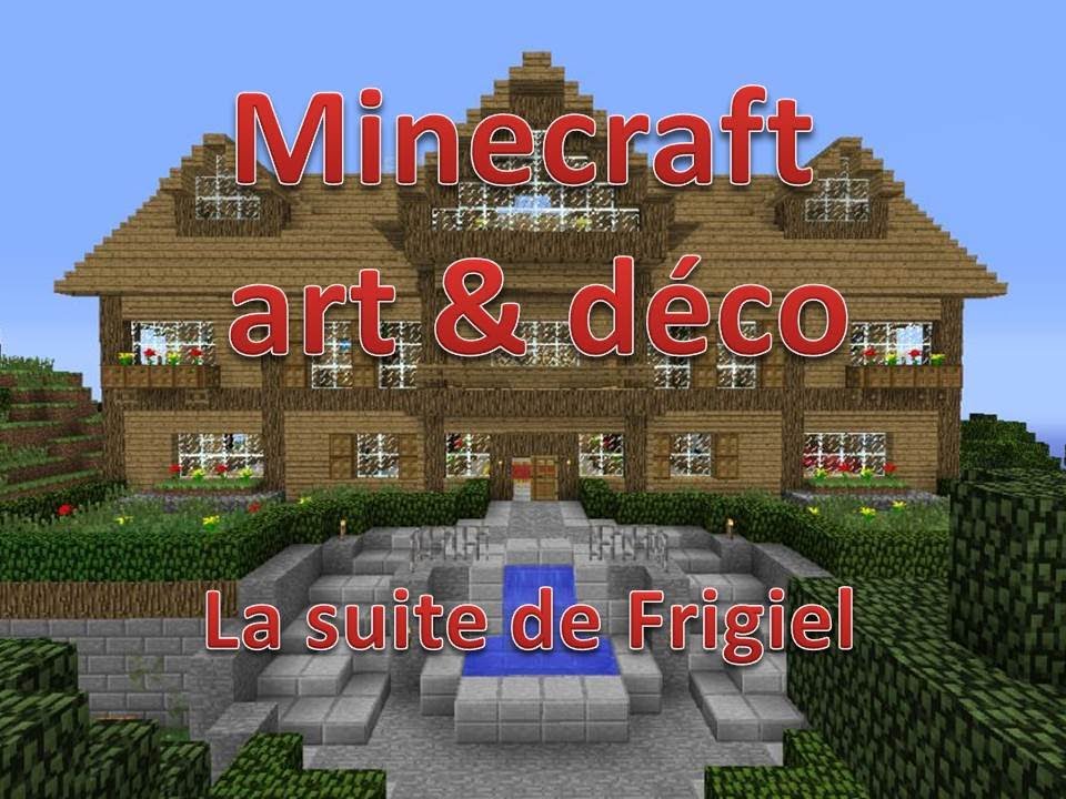Minecraft art & déco #1 la suite de frigiel - YouTube