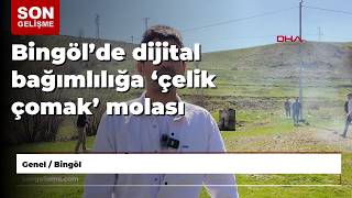 Bingöl’de Dijital Bağımlılığa ‘Çelik Çomak’ Molası