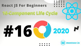16 Component Life Cycle | React Js