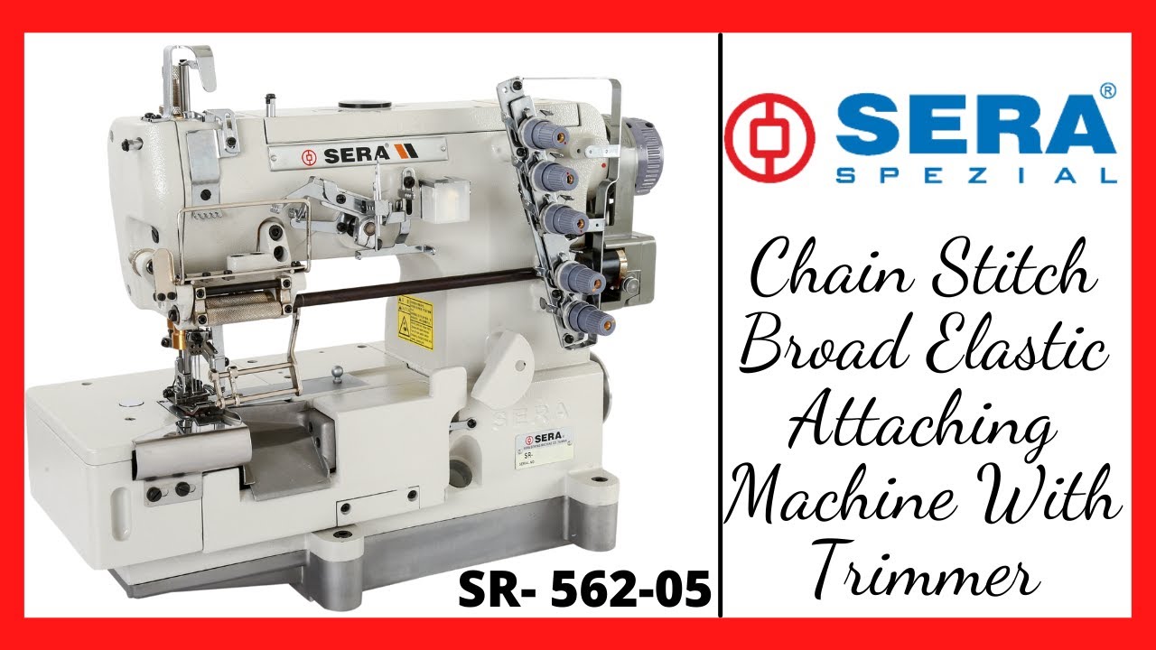 SERA SPEZIAL- Chain Stitch Broad Elastic Attaching Machine With Trimmer