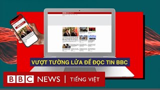 MỘT SỐ CÁCH VƯỢT TƯỜNG LỬA ĐỂ ĐỌC TIN BBC screenshot 3