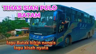 TIHAS SIAN PULO BATAM|| Came for love, returned with heartbreak (Sad Batak song)