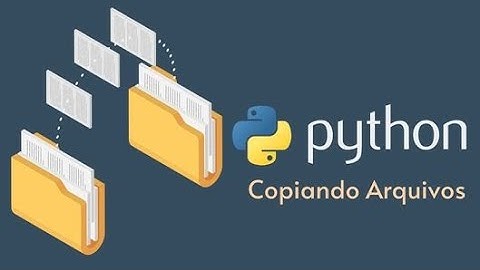 Automação de tarefas em Python: Como copiar arquivos automaticamente em Python