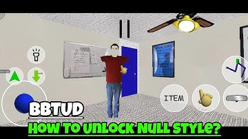 How To Unlock Null Style In BBTUD Android - Tutorial