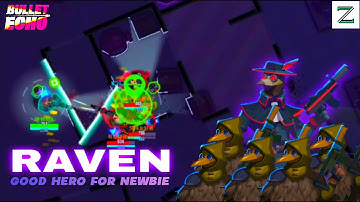 Good Hero For Newbie | Raven 🔥| Bullet Echo Gameplay
