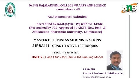 Case Study for Bank ATM Queueing Model | Quantitative Techniques |SNS Institutions