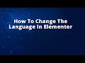 How To Change The Language In Elementor