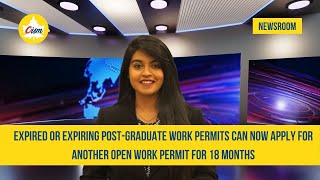 CISM Newsroom: Post-graduate work permits can apply for 18 months open work permit as an extension!! Guide