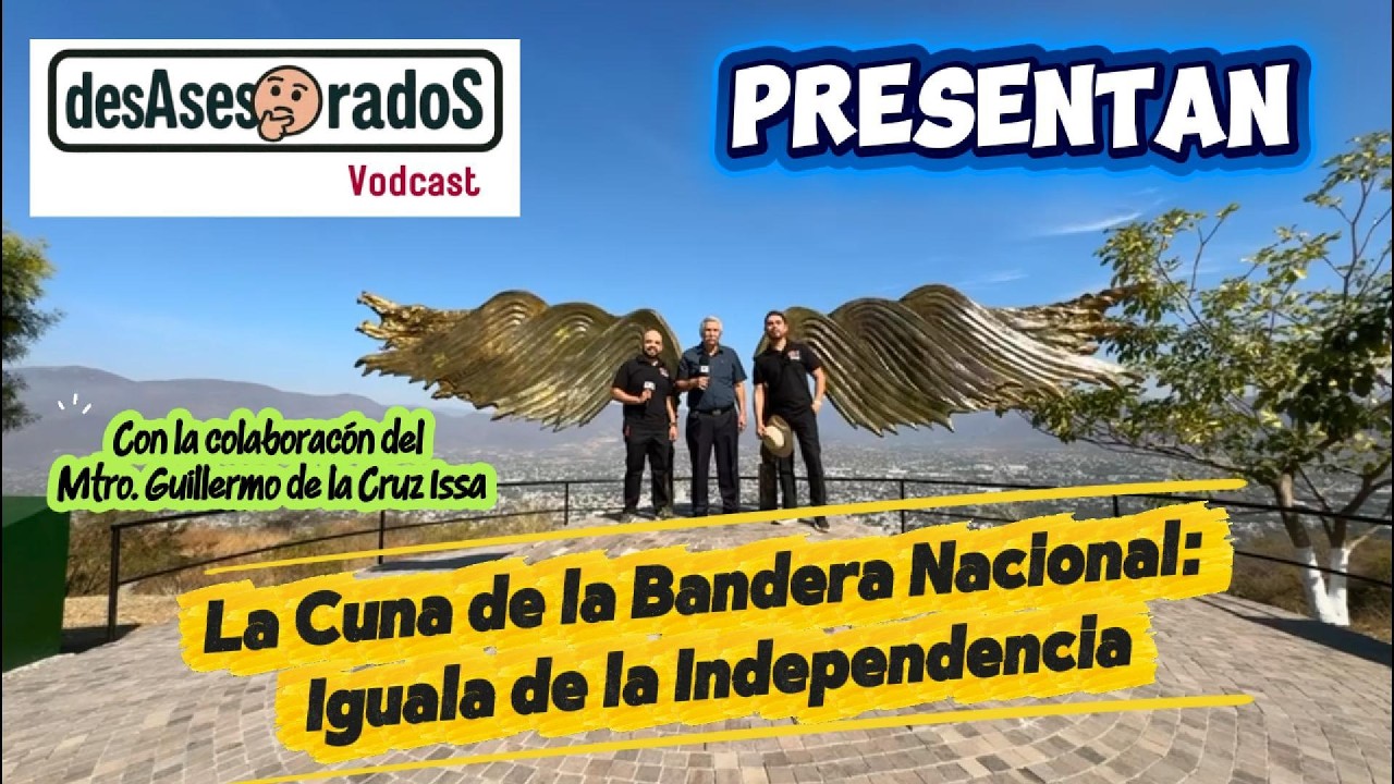 ¿24 de febrero o 2 de marzo? Cuna de la Bandera Nacional: Iguala de la Independencia