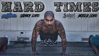 Mr.capone-E Feat. Sadboy Loko X Sadgirl X Boxer Loko - Hard Times (Official Audio)