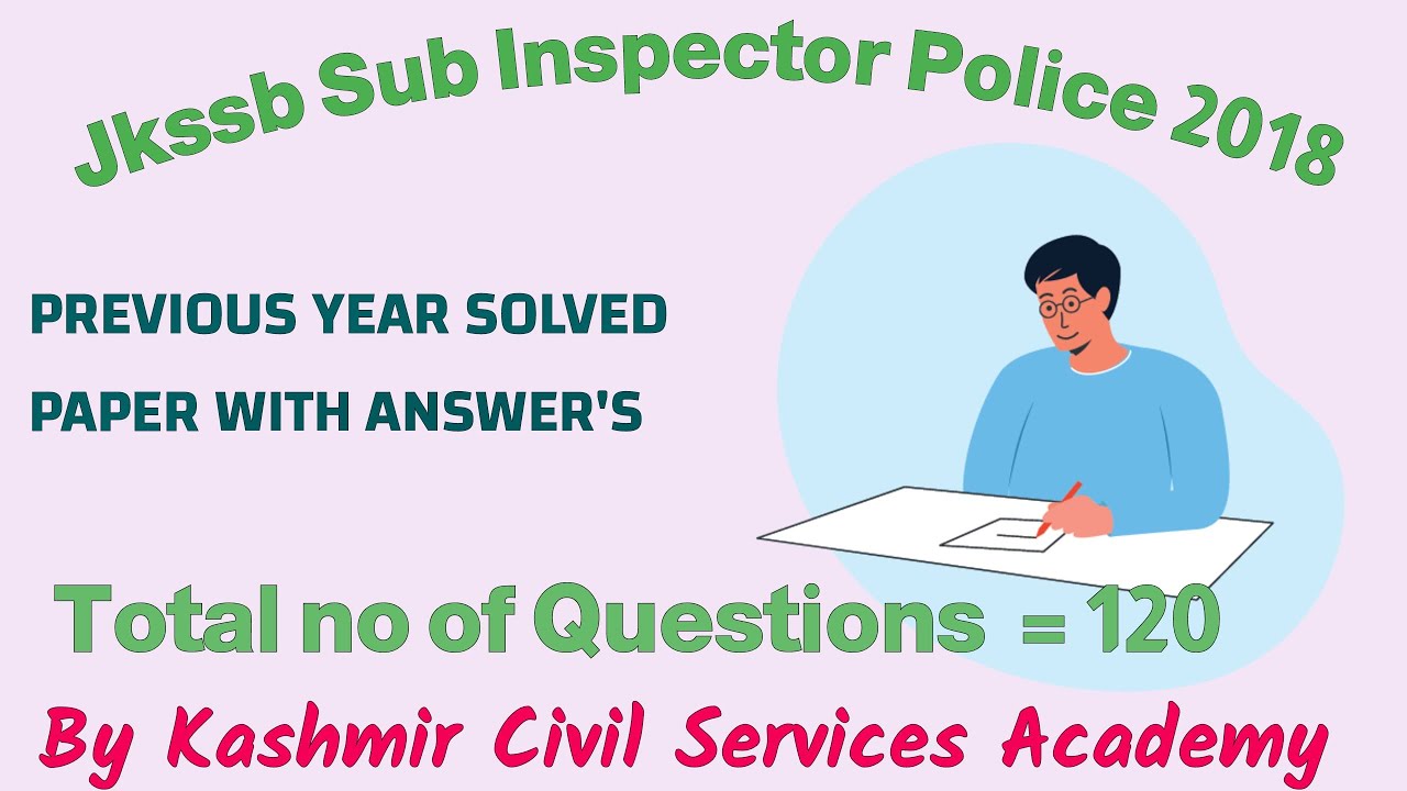 JKP SI Paper Solved 2018 || JKSSB Sub Inspector Solved Paper 2018 BY KASHMIR CIVIL SERVICES ACADEMY