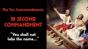 Small Catechism, The Ten Commandments, The Second Commandment