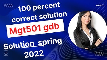 mgt501 gdb solution 2022- mgt501 100 percent correct gdb solution 2022- mgt501 vu gdb solution