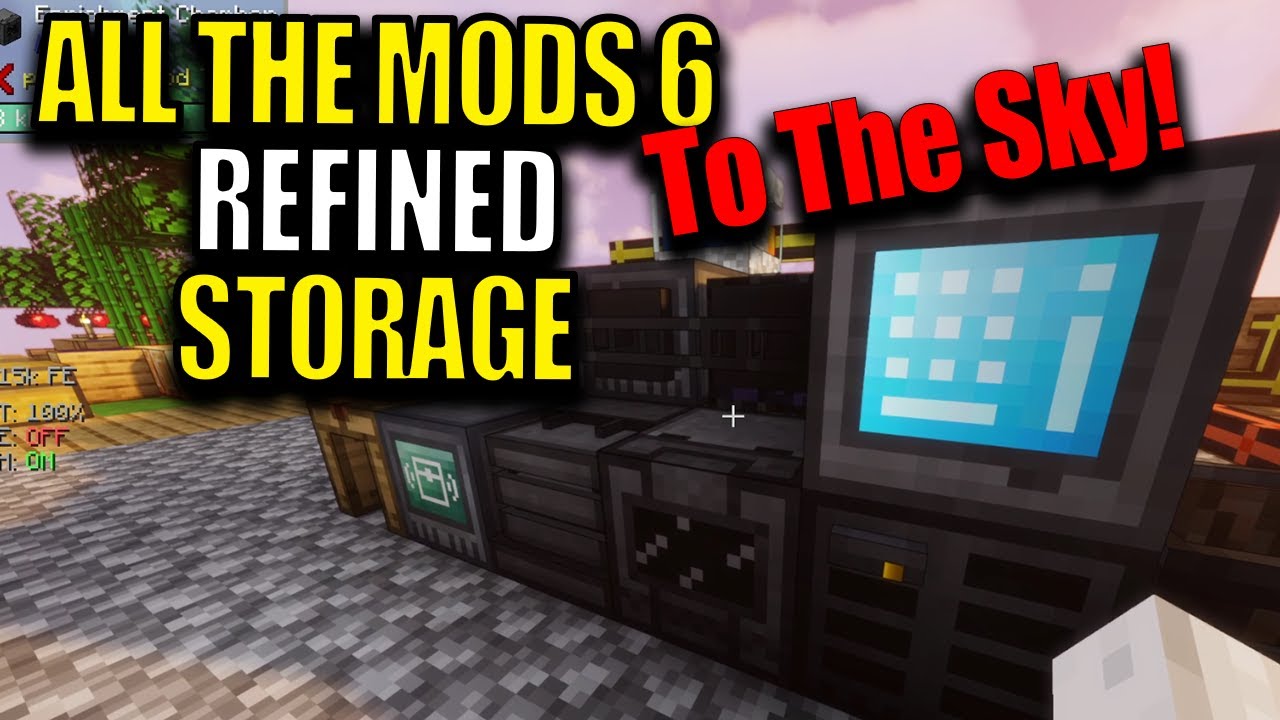 Ep12 Refined Storage - Minecraft All The Mods 6 To the Sky Modpack ...