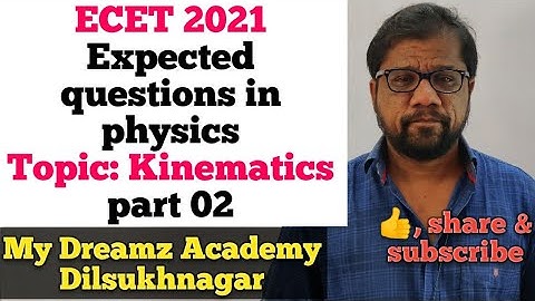 ECET 2021 Expected questions in physics Topic:KINEMATICS PART-02