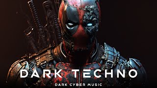 Aggressive Dark Techno \ DEADPOOL \ Cyberpunk \ EBM \ Dark Electro Mix Music [ Copyright Free ]