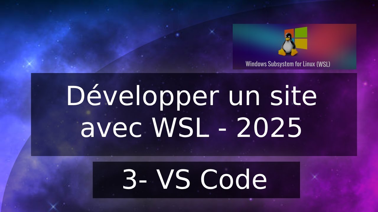 Développer un site internet avec WSL en 2025 - VS CODE (Tuto) - YouTube