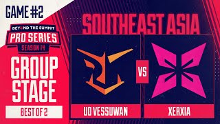 UD Vessuwan vs XERXIA Game 2 - BTS Pro Series 14 SEA: Groups w/ Kips & hairy_freak