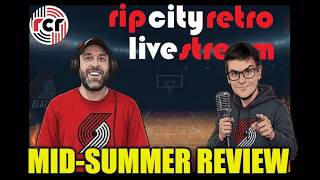 Mid-Off Season Review! Tisse Signs With LA! Blazers Moving? Rip City Retro Livestream!