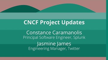 Keynote: CNCF Project Updates - Constance Caramanolis, Splunk & Jasmine James, Twitter