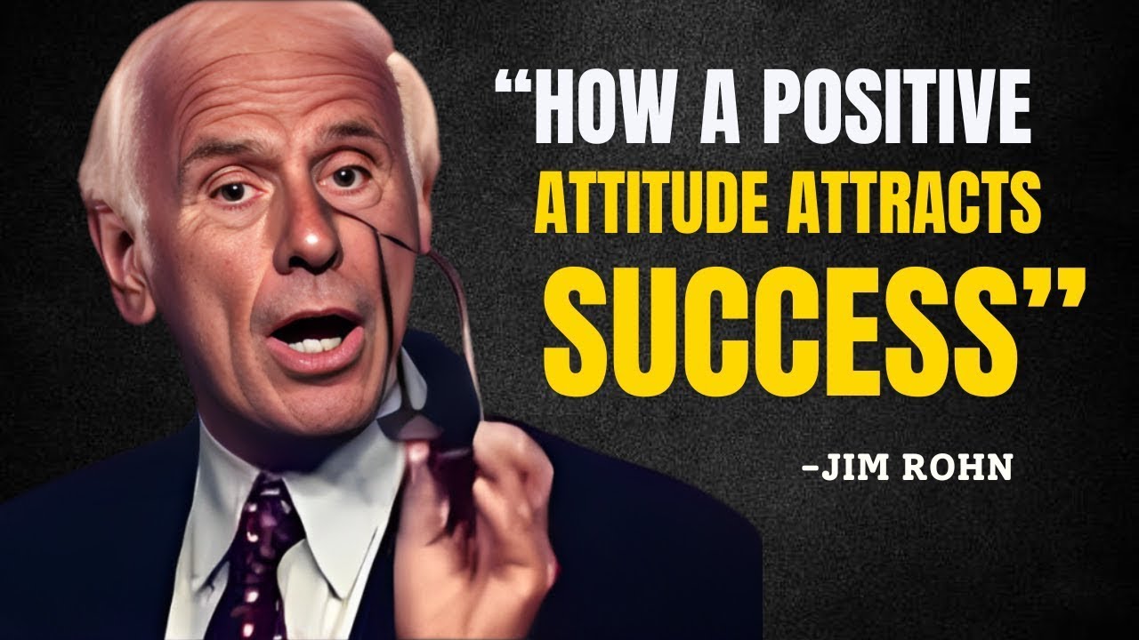 HOW A POSITIVE ATTITUDE ATTRACTS SUCCESS - Jim Rohn Motivation - YouTube