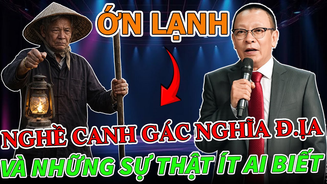Bầu bạn cùng Văn Sâm: NGHỀ CANH GÁC NGHĨA TRANG VÀ NHỮNG SỰ THẬT ÍT AI BIẾT