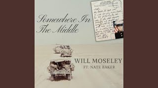 Somewhere In the Middle (feat. Nate Baker)