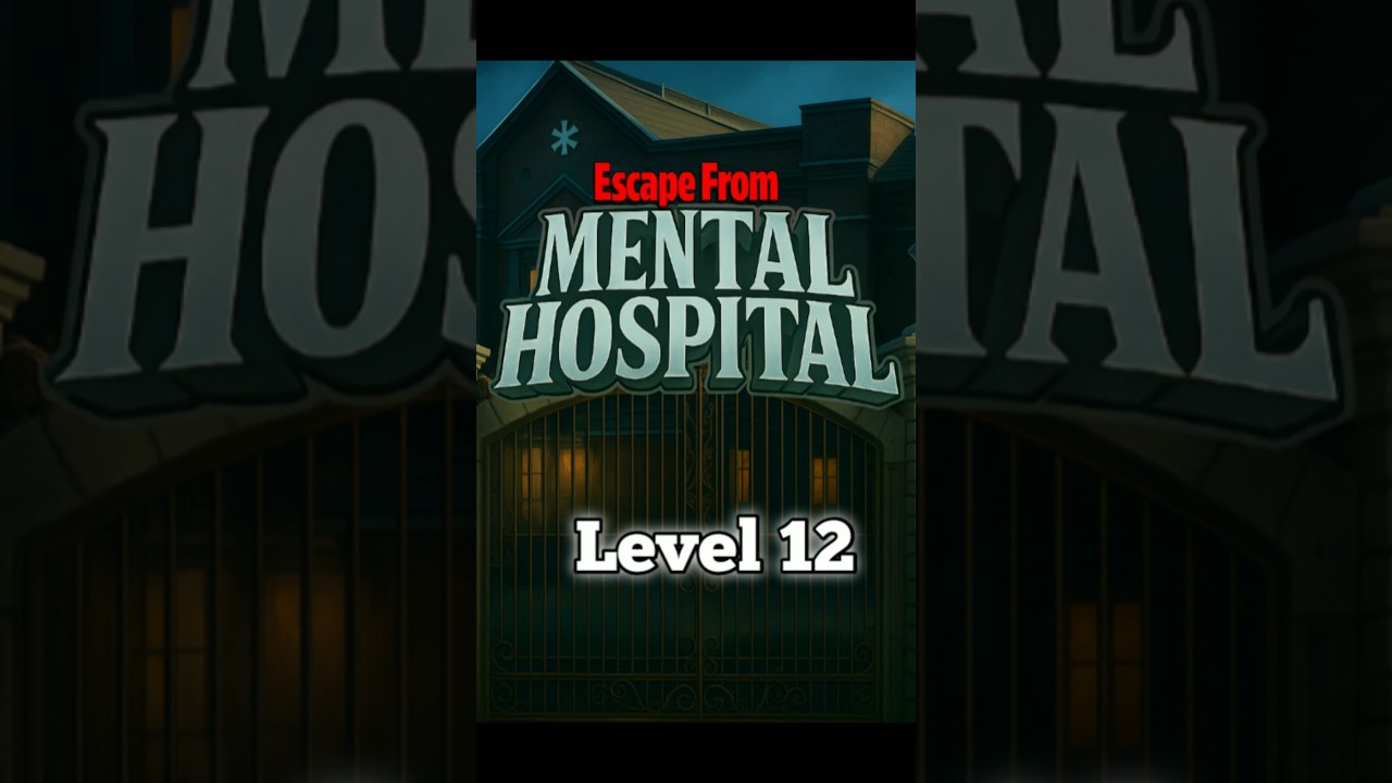 Escape Mental Hospital Level 12 | Gameplay Shorts