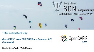 TeraFlowSDN Ecosystem Day - OpenCAPIF - New ETSI SDG for a Common API Framework by David Artuñedo