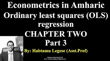 Econometrics In Amharic Chapter Two Part Three Ordinary least squares (OLS) regression