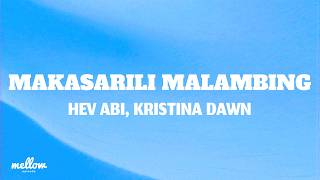 Hev Abi, Kristina Dawn - Makasarili Malambing (Lyrics)