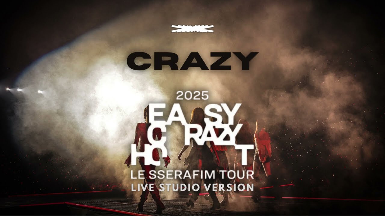 LE SSERAFIM - CRAZY + Dance Break | EASY CRAZY HOT TOUR (Live Studio Version)