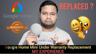 My Google Home Mini Warranty Claim & Replacement Experience | What happened DEVICE REPLACED? | India