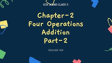 ICSE BOARD CLASS-5 chapter 2 Four Operations Addition Exercise Part 2