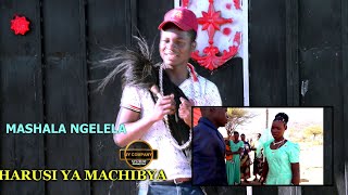 MASHALA NGELELA - HARUSI YA MACHIBYA ( Video 2020 HD)