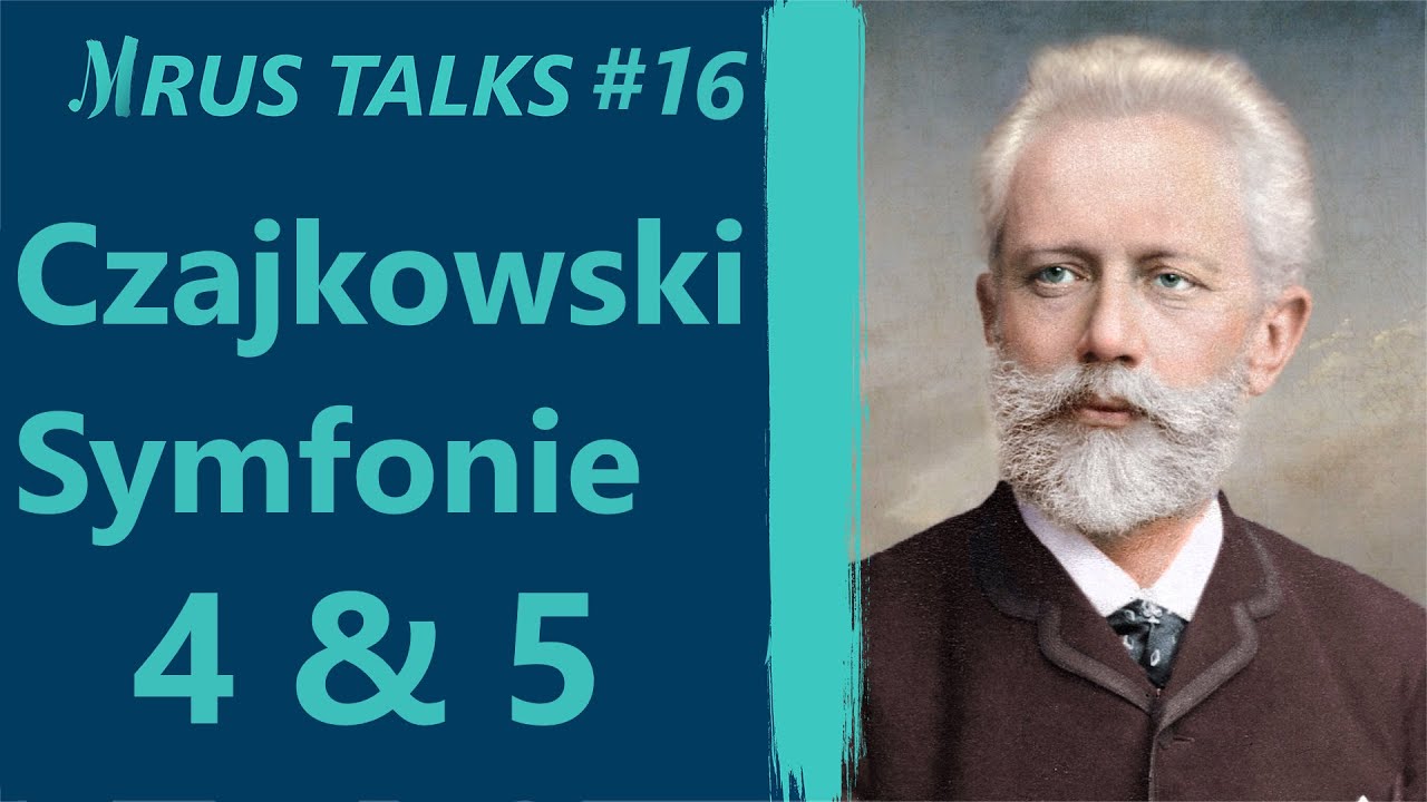 Czajkowski - symfonie 4&5 wyjaśnione | Mrus Talks #16